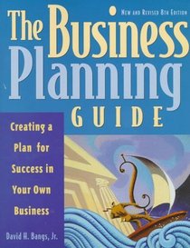 The Business Planning Guide: Creating a Plan for Success in Your Own Business (8th ed)