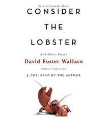 Consider the Lobster : And Other Essays (Audio CD) (Abridged)