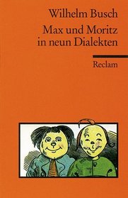 Max Und Moritz in Neun Dialekt (German Edition)