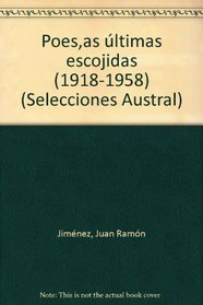Poesias ultimas escojidas (1918-1958) (Spanish Edition)