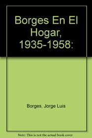 Borges En El Hogar, 1935-1958: (Spanish Edition)