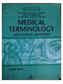 Medical Terminology with Human Anatomy, Instructor's Resource Manual with Test Bank