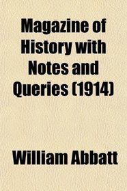 Magazine of History with Notes and Queries (1914)