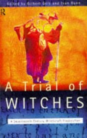 A Trial of Witches: A Seventeenth-Century Witchcraft Prosecution