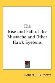 The Rise and Fall of the Mustache and Other Hawk Eyetems