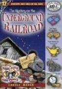The Mystery On the Underground Railroad (Real Kids Real Places, Bk 12)