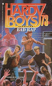 Bad Rap (Hardy Boys Casefiles, No 73)