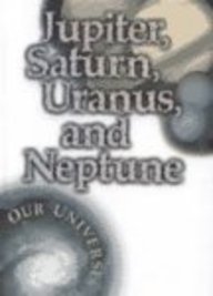Jupiter, Saturn, Uranus, and Neptune (Vogt, Gregory. Our Universe.)
