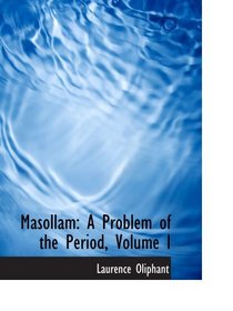 Masollam: A Problem of the Period, Volume I