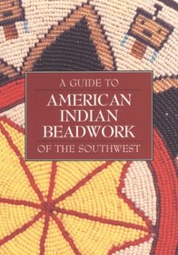 A Guide to American Indian Beadwork of the Southwest