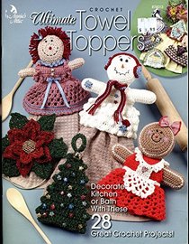 Ultimate Towel Toppers - Crochet - Annie's Attic - #874013