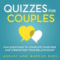 Quizzes for Couples: Fun Questions to Complete Together and Strengthen Your Relationship