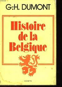 Histoire de la Belgique (Litterature & [i.e. et] sciences humaines) (French Edition)