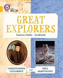 Collins Big Cat ? Great Explorers: Christopher Columbus and Neil Armstrong: Gold/Band 09