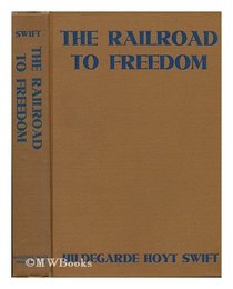 Railroad to Freedom