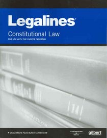 Legalines on Constitutional Law, 10th - Keyed to Choper