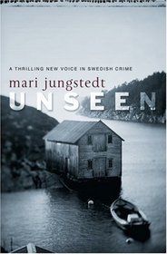 Unseen (Anders Knutas, Bk 1)