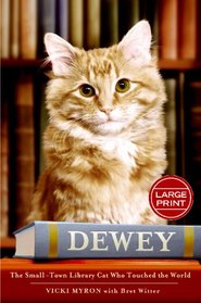 Dewey: The Small-Town Library Cat Who Touched the World (Large Print)