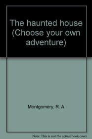 The haunted house (Choose your own adventure)