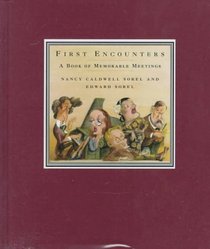 First Encounters : A Book of Memorable Meetings