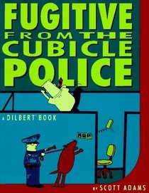 Fugitive from the Cubicle Police (Dilbert)