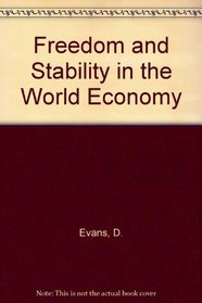 Freedom and Stability in the World Economy.