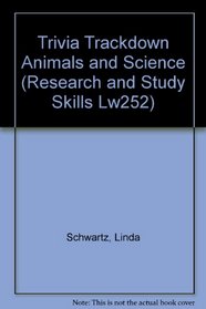Trivia Trackdown Animals and Science (Research and Study Skills Lw252)