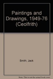 Jack Smith, paintings and drawings, 1949-1976 (Ceolfrith ; 40)