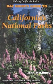 Day Hiker's Guide to California's National Parks (Walking California Series)