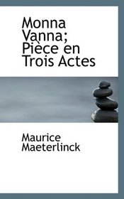 Monna Vanna; Pice en Trois Actes (French Edition)
