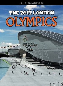 The 2012 London Olympics (The Olympics)