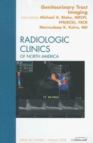 Genitourinary Tract Imaging, An Issue of Radiologic Clinics (The Clinics: Radiology)