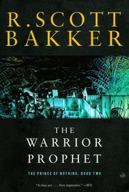 The Warrior Prophet (Prince of Nothing, Bk 2)