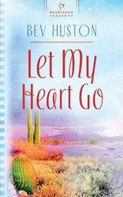 Let My Heart Go (Heartsong Presents)