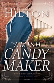 The Amish Candymaker (Amish of Mackinac County, Bk 2)