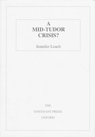 A Mid-Tudor Crisis? (The Pamphlet Series)