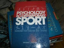 Psychology in Contemporary Sport: Guidelines for Coaches and Athletes, Second Edition