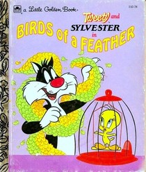 Tweety and Sylvester in Birds of a feather Little Golden Book)