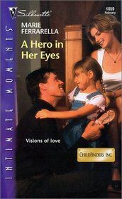 Hero in Her Eyes (Child Finders Inc, Bk 6) (Silhouette Intimate Moments, No 1059)