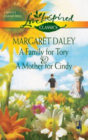 A Family for Tory / A Mother for Cindy (Steeple Hill Love Inspired)