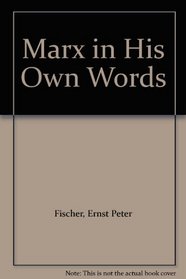 Marx in his own words,