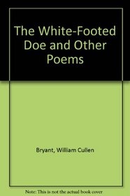 The White-Footed Doe and Other Poems