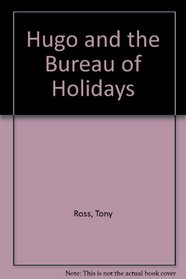 Hugo and the Bureau of Holidays