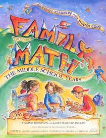 Family Math : The Middle School Years, Algebraic Reasoning and Number Sense