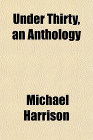 Under Thirty, an Anthology