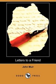 Letters to a Friend - Written to Mrs. Ezra S. Carr (Dodo Press)
