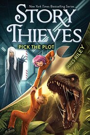 Pick the Plot (Story Thieves, Bk 4)