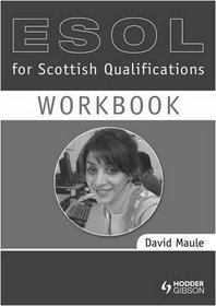 ESOL Workbook for Scottish Qualifications: Workbook Access level 3 & intermediate level 1