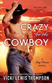 Crazy for the Cowboy (Sexy Texans, Bk 1)