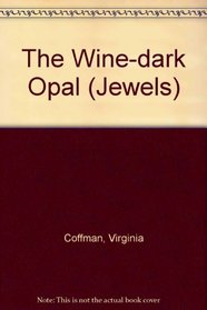 The Wine Dark Opal (Wine-Dark Opal)